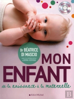 Bertrand.pt - Mon Enfant ; De La Naissance À La Maternelle