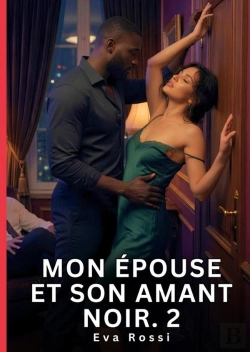 Bertrand.pt - Mon Epouse Et Son Amant Noir 2 - Nouvelle Erotique De Sexe Tabo