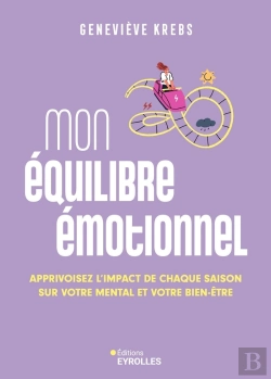 Bertrand.pt - Mon Équilibre Émotionnel : Apprivoisez L'Impact De Chaque Saison Sur Votre Mental Et Votre Bien-Être
