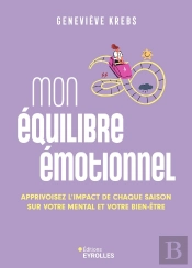 Mon Équilibre Émotionnel : Apprivoisez L'Impact De Chaque Saison Sur Votre Mental Et Votre Bien-Être