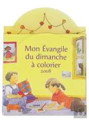 Mon Évangile Du Dimanche À Colorier ; Année A (Édition 2008)