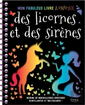 Mon Fabuleux Livre A Gratter Des Licornes Et Des Sirenes