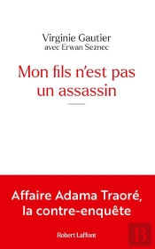 Mon Fils N'Est Pas Un Assassin : Affaire Adama Traoré, La Contre-Enquête