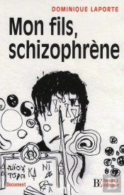 Mon Fils, Schizophrène
