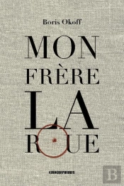 Mon Frère La Roue