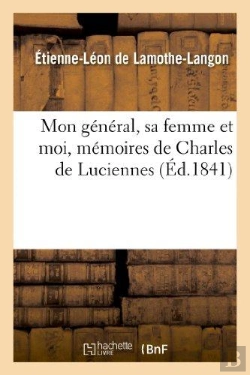Bertrand.pt - Mon General, Sa Femme Et Moi, Memoires De Charles De Luciennes