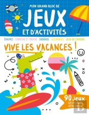 Mon Grand Bloc De Jeux Et D'Activités : Vive Les Vacances !