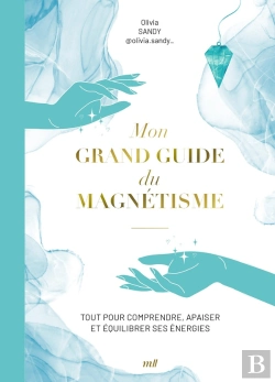 Bertrand.pt - Mon Grand Guide Du Magnétisme : Tout Pour Comprendre Et Utiliser Le Magnétisme Au Quotidien