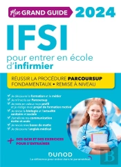 Mon Grand Guide Ifsi 2024 Pour Entrer En Ecole D'Infirmier - Reussir La Procedure Parcoursup + Fonda