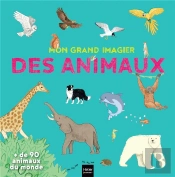 Mon Grand Imagier Des Animaux