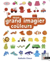 Mon Grand Imagier Des Couleurs