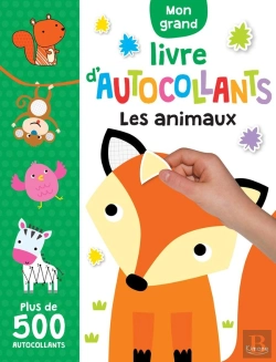 Bertrand.pt - Mon Grand Livre D'Autocollants ; Les Animaux ; Plus De 500 Autocollants