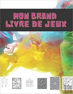 Bertrand.pt - Mon Grand Livre De Jeux - Coloriages  Mots Meles  Sodoku & Labyrinthes  De 5 A 7 Ans