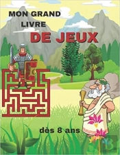 Mon Grand Livre De Jeux Des 8 Ans - Coloriages  Mots Meles  Sodoku & Labyrinthes
