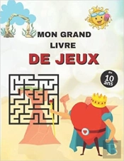 Mon Grand Livre De Jeux Des 9 Ans - Coloriages  Mots Meles  Sodoku & Labyrinthes