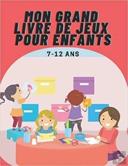 Bertrand.pt - Mon Grand Livre De Jeux Pour Enfants 7-12 Ans - Mots Meles  Coloriages  Labyrinthes  Sudoku