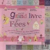 Mon Grand Livre Des Fées ; La Vie Et Les Secrets Des Fées Légendaires Et Des Activités Créatives Faciles À Réaliser