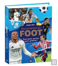 Bertrand.pt - Mon Grand Livre Du Foot : Tout Savoir Sur Ton Sport Préféré