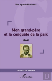 Mon Grand-Père Et La Conquête De La Paix