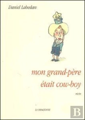 Mon Grand-Pere Était Cow-Boy