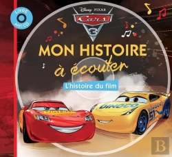 Bertrand.pt - Mon Histoire À Écouter : Cars 3 : L'Histoire Du Film