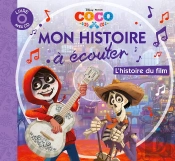 Mon Histoire À Écouter : Coco : L'Histoire Du Film