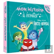 Mon Histoire À Écouter : Vice-Versa : L'Histoire Du Film