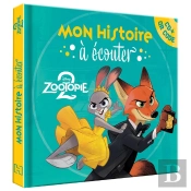 Mon Histoire À Écouter : Zootopie 2 : L'Histoire Du Film