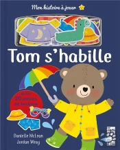 Mon Histoire A Jouer : Tom S'Habille