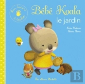 Mon Histoire A Toucher - Bebe Koala, Le Jardin
