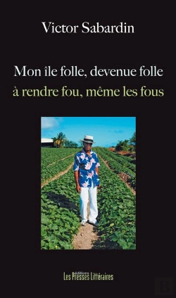 Bertrand.pt - Mon Île Folle, Devenue Folle À Rendre Fou, Même Les Fous