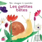 Mon Imagier À Raconter : Les Petites Bêtes