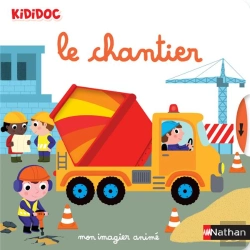 Bertrand.pt - Mon Imagier Animé : Le Chantier