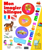 Mon Imagier Bilingue Français/Alsacien : 1000 Premiers Mots