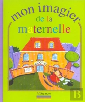 Mon Imagier De La Maternelle