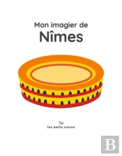 Mon Imagier De Nîmes : Les Imagiers Des Villes