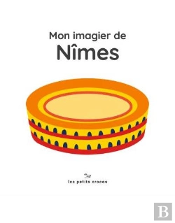 Bertrand.pt - Mon Imagier De Nîmes : Les Imagiers Des Villes