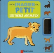 Mon Imagier De Petit - Les Bebes Animaux