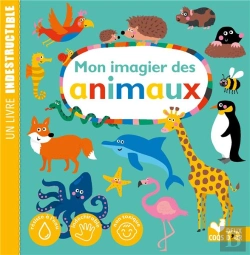 Bertrand.pt - Mon Imagier Des Animaux ; Un Livre Indestructible