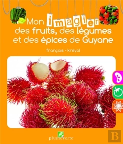 Bertrand.pt - Mon Imagier Des Fruits, Des Légumes, Et Des Épices De Guyane