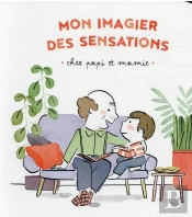 Mon Imagier Des Sensations T3 - Chez Papi Et Mamie