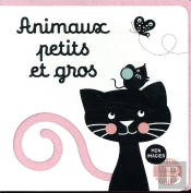 Mon Imagier Du Bout Du Doigt - Animaux Petits Et Gros