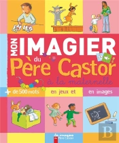 Mon Imagier Du Pere Castor A La Maternelle