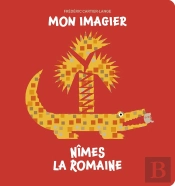 Mon Imagier Nimes La Romaine