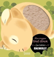Mon Imagier Tout Doux : Les Bébés Animaux