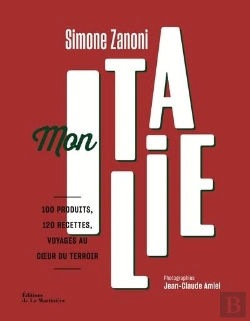 Bertrand.pt - Mon Italie ; 100 Produits, 100 Recettes