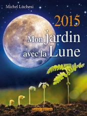 Mon Jardin Avec La Lune 2015