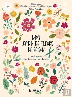 Bertrand.pt - Mon Jardin De Fleurs De Saison : Des Bouquets Pour La Maison Toute L'Année