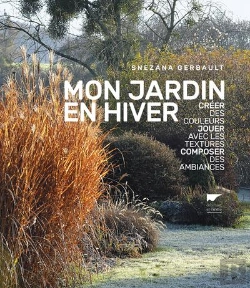 Bertrand.pt - Mon Jardin En Hiver ; Créer Des Couleurs, Jouer Avec Les Textures, Composer Des Ambiances