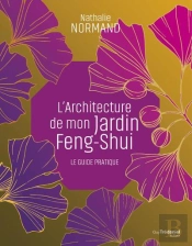 Mon Jardin Feng Shui ; Cahier Pratique